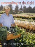 Cover of Outstanding in the Field: A Farm to Table Cookbook by Jim Denevan with Marah Stets